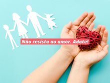 Não resista ao Amor, Adote