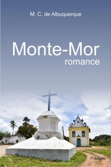 Foto da capa do livro Monte-Mor Romance de autoria do Desembargado Marcos Cavalcanti